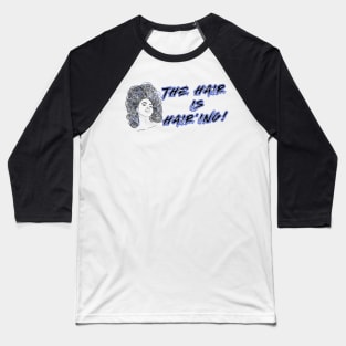 The Hair is Hair’ing! (Purple Print) Baseball T-Shirt